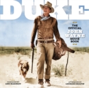 DUKE: The Official John Wayne Movie Book - Book