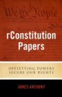 rConstitution Papers : Offsetting Powers Secure Our Rights - eBook
