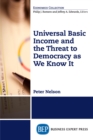Universal Basic Income and the Threat to Democracy as We Know It - eBook