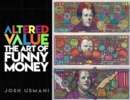 Altered Value : The Art of Funny Money - Book