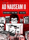 Ad Nauseam II : Newsprint Nightmares from the 1990s and 2000s - Book
