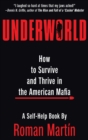Underworld : How to Survive and Thrive in the American Mafia - eBook