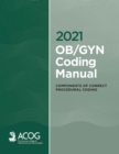 2021 OB/GYN Coding Manual: Components of Correct Procedural Coding - eBook