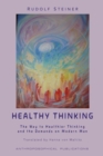 Healthy Thinking : The Way to Healthier Thinking in the Demands on Modern Man - eBook