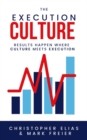 The Execution Culture : Results Happen Where Culture Meets Execution - Book