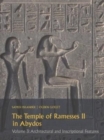 The Temple of Ramesses II in Abydos Volume 3 : Architectural and Inscriptional Features - Book