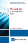 Virtual Vic : A Management Fable - eBook