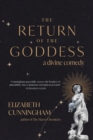 The Return of the Goddess : A Divine Comedy - eBook