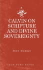 Calvin on Scripture and Divine Sovereignty - eBook