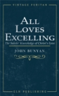 All Loves Excelling : The Saints' Knowledge of Christ's Love - eBook