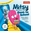 Mitsy the Oven Mitt Goes to School : A Story About Being Brave - Book