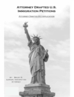 Attorney Drafted B-2 Visitor Visa Application : Coming to the U.S. to Visit and How to Do it - eBook