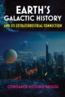 Earth'S Galactic History and its Extraterrestrial Connection - Book