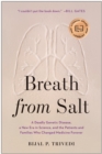 Breath from Salt : A Deadly Genetic Disease, a New Era in Science, and the Patients and Families Who Changed Medicine Forever - Book
