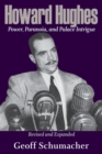Howard Hughes : Power, Paranoia, and Palace Intrigue, Revised and Expanded - Book
