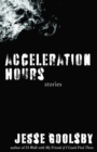 Acceleration Hours : Stories - Book