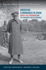 American Commander in Spain : Robert Hale Merriman and the Abraham Lincoln Brigade - eBook