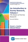 An Introduction to Survey Research, Volume I : The Basics of Survey Research - eBook