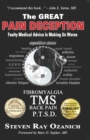 The Great Pain Deception : Faulty Medical Advice is Making Us Worse - Book