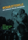 Charlottesville : White Supremacy, Populism, and Resistance - Book