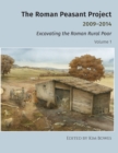 The Roman Peasant Project 2009-2014 : Excavating the Roman Rural Poor - eBook