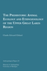 The Prehistoric Animal Ecology and Ethnozoology of the Upper Great Lakes Region Volume 29 - Book