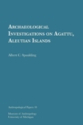 Archaeological Investigations on Agattu, Aleutian Islands Volume 18 - Book