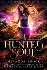 The Hunted Soul Volume 2 : A New Adult Urban Fantasy Romance Novel - Book
