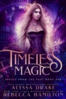 Timeless Magic : A Historical Time Travel Paranormal Romance - eBook