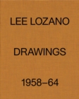 Lee Lozano: Drawings 1958–64 - Book