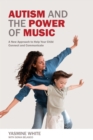 Autism and the Power of Music : A New Approach to Help Your Child Connect and Communicate - Book