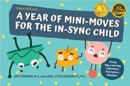 A Year of Mini-Moves for the In-Sync Child - Book