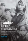 Famine in the Remaking : Food System Change and Mass Starvation in Hawaii, Madagascar, and Cambodia - eBook