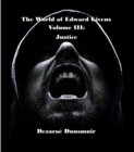 The World of Edward Givens: Volume III : Justice - eBook