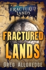 Fractured Lands : A Dark Fantasy - eBook