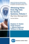 Obtaining Value from Big Data for Service Systems, Volume I : Big Data Management - eBook