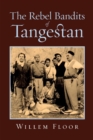 The Rebel Bandits of Tangestan - Book