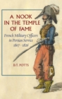 A Nook in the Temple of Fame : French Military Officers in Persian Service, 18071826 - Book