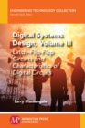 Digital Systems Design, Volume III : Latch–Flip-Flop Circuits and Characteristics of Digital Circuits - Book