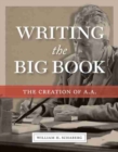 Writing the Big Book : The Creation of A.A. - Book