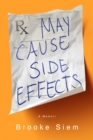 May Cause Side Effects : A Memoir - eBook
