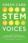 Stories from Minnesota Immigrants Working in Science, Technology, Engineering, and Math : Green Card STEM Voices - eBook