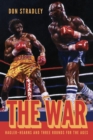 The War : Hagler-Hearns and Three Rounds for the Ages - Book