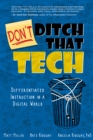 Don't Ditch That Tech : Differentiated Instruction in a Digital World - eBook