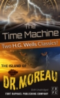 The Time Machine and The Island of Doctor Moreau - Unabridged : H.G. Wells' Classic Collection - eBook
