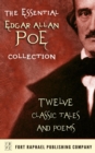The Essential Edgar Allan Poe Collection - Twelve Classic Tales and Poems - Unabridged - eBook
