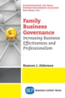 Family Business Governance : Increasing Business Effectiveness and Professionalism - eBook