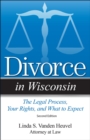 Divorce in Wisconsin : The Legal Process, Your Rights, and What to Expect - Book