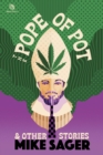 Pope of Pot: And Other True Stories of Marijuana and Related High Jinks - eBook
