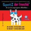 SpotZ der Frenchie : Er ist ein ungezogenes Hundchen . . . (German Edition) - eBook